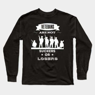 veterans are not suckers or losers Long Sleeve T-Shirt